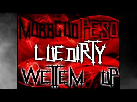 MobbGodd Peso-X-LueDirty (Wettem Up)
