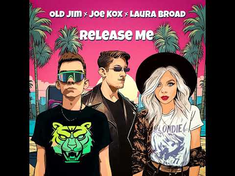 Release me - Old Jim x Joe Kox x Laura Broad