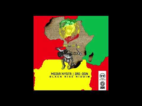 MIXTAPE REGGAE BLACK RISE RIDDIM DEC 2020 MIX DJ IDOL FEAT MEEKA NYOTA, DRE DON
