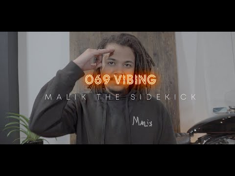 MALIK THE SIDEKICK I 069 Vibing - Session 010