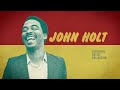 John Holt Morning Of My Life