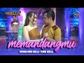 MEMANDANGMU - Difarina Indra Adella ft Fendik Adella - OM ADELLA