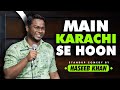 Main Karachi Se Hoon Stand Up Comedy Ft Haseeb Khan