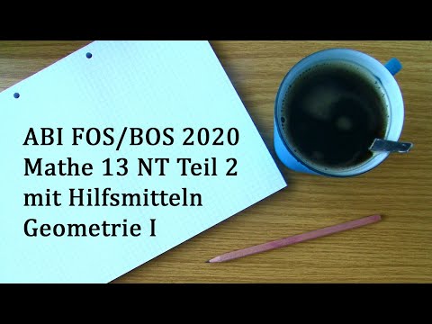 Abi 2020 Bayern FOS BOS 13 Mathe Nichttechnik Teil 2 mit Hilfsmitteln Geometrie I
