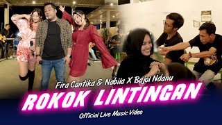 Download lagu Fira Cantika & Nabila X Bajol Ndanu - Rokok Lintingan | Live Version mp3