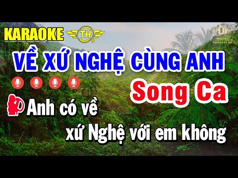 Về Xứ Nghệ Cùng Anh karaoke Song Ca Nhạc Sống Âm Thanh Dễ Hát | Trọng Hiếu