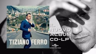 Tiziano Ferro - Il Mestiere Della Vita