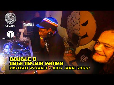 Double O with Major Ranks - DJ Set - Distant Planet MOT June 2022