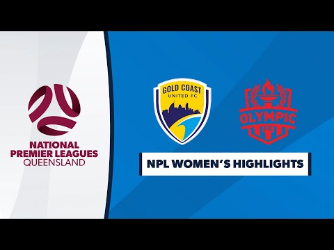 NPL Women's R17: Gold Coast United vs. Olympic FC Highlights