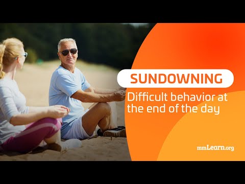 Sundowning - Difficult behavior at the end of the day
