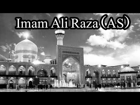 History of Hazrat Imam Ali Raza as || The 8th Imam of Shia Muslims || Islamic History