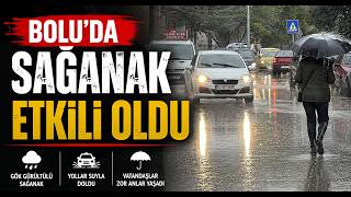 Boluda Sağanak Etkili Oldu