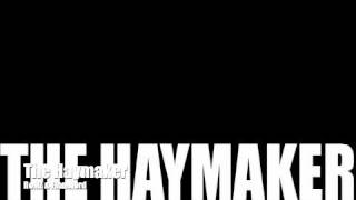 The Haymaker- RoMZ & Finalword