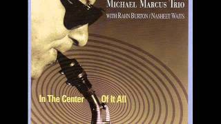 Michael Marcus Trio - Flight of the Monarch
