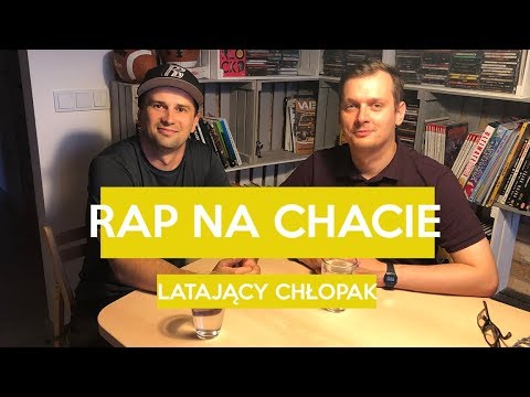 Rap Na Chacie #6: Latający chłopak