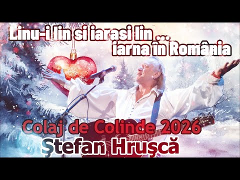 Colinde Stefan Hrusca, Colinde de Craciun, Linu-i lin si iara lin | peisaje de iarna din Romania