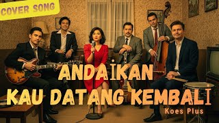 Download lagu Andaikan Kau Datang Kembali - Koes Plus || Cover Lagu Smooth Jazz mp3