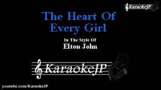 The Heart Of Every Girl (Karaoke) - Elton John