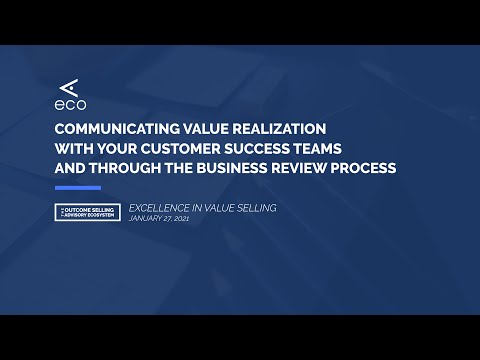 Communicating Value Realization With Customer Success Teams and Through The Business Review Process