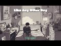 Like Any Other Day (Official Lyric Video)