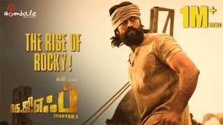 The Rise of Rocky! | KGF Chapter 1 - Tamil | Yash, Srinidhi Shetty| Prashanth Neel | Hombale Films