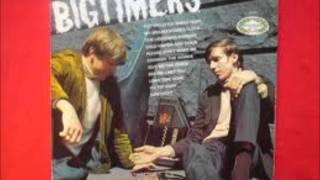 The Bigtimers- Put My Little Shoes Away