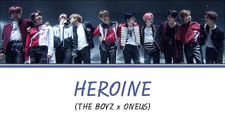 [Color Coded Lyrics] The Boyz x Oneus - Heroine (주인공) (By. Sunmi) [Han/Rom/Eng]