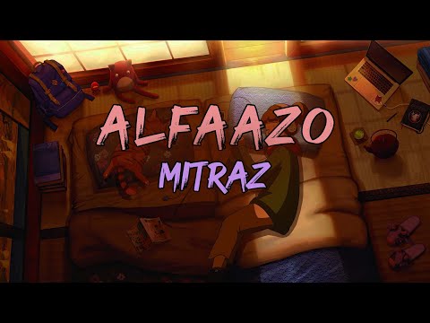 Mitraz - Alfaazo (Lyrics)