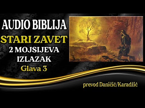 2 Mojsijeva 3 glava - Izlazak - Audio Biblija - Bog se javlja Mojsiju