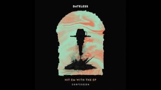 Dateless - "Hit Em With The Hardcore" OFFICIAL VERSION