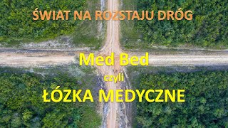 „Świat na rozstaju dróg” – MedBed czyli łóżka medyczne