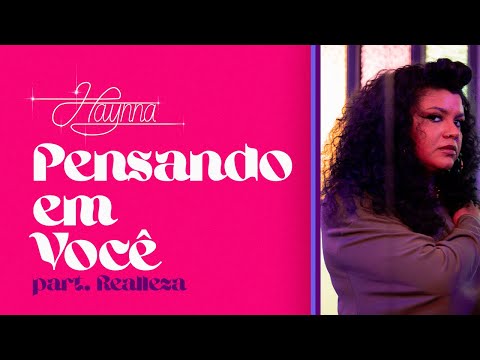 Haynna, Realleza - Pensando Em Você (Videoclipe)