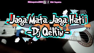 Download lagu HANYA KO YANG SA SAYANG JAGA MATA JAGA HATI DJ QEL... mp3