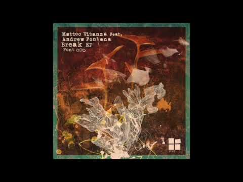 Andrew Fontana - Break (Matteo Vitanza Remix)