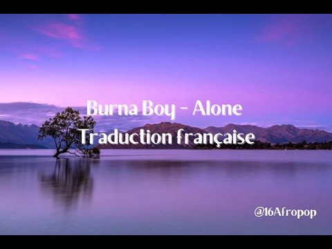 Burna Boy - Alone (Traduction française)