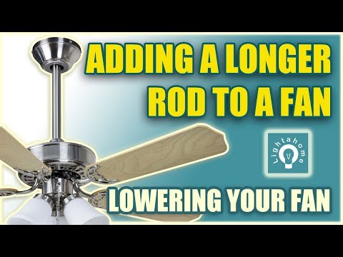 Adding a longer rod to a ceiling fan