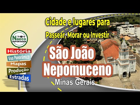 São João Nepomuceno, MG – Cidade para passear, morar e investir.