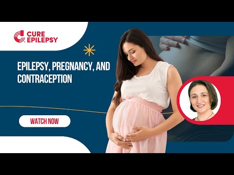 Epilepsy, Pregnancy, and Contraception