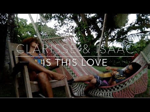 Is This Love - Bob Marley (Clarisse & Isaac Cover)