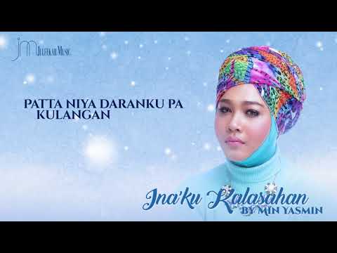 MIN YASMIN - Ina'ku Kalasahan (Lyric).