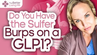 Sulfur Burps On Ozempic Or Mounjaro Why It Happens + How to Fix It