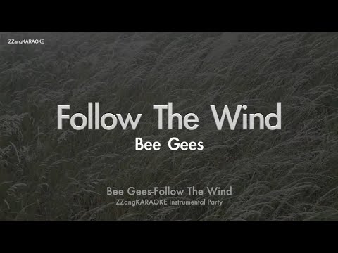 Follow The Wind - Bee Gees