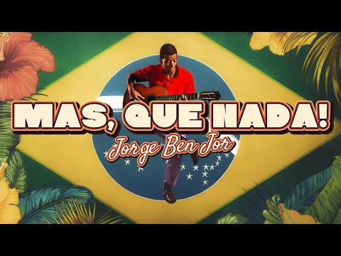 Jorge Ben Jor - Mas, Que Nada! (Lyrics/Letra)
