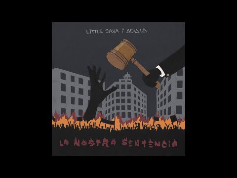 ADALA & LITTLE JAVA - LA NOSTRA SENTÈNCIA