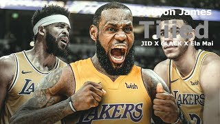 LeBron James Mix - Tiiied (feat. 6LACK &amp; Ella Mai) (JID) (DiCaprio 2)