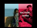 Tari Bolki Ankho Lyrical Whatsaap Status Video