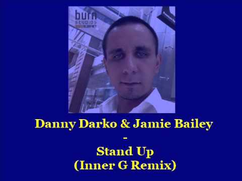 Danny Darko ft  Jamie Bailey   Stand Up Inner G Remix