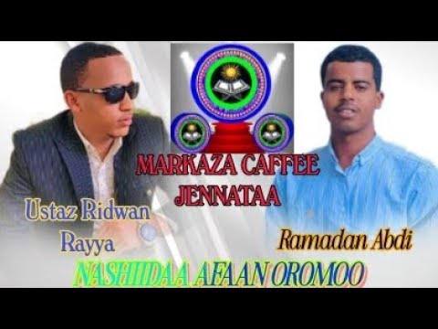 Nashiidaa Afaan Oromoo Haaraya By Ramadan Abdi [Markaza Caffee Jennataatiif]