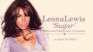 Leona Lewis - Sugar (Subtitulos en Español)
