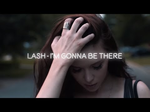 Lash - I'm Gonna Be There [Official Lyric Video]
